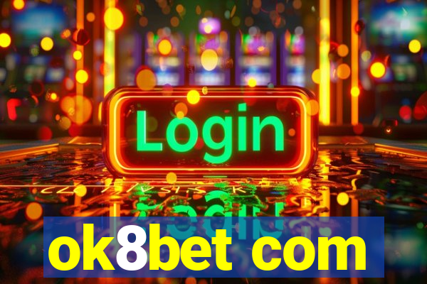 ok8bet com